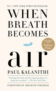 When Breath Becomes Air by Paul Kalanithi, Genre: Nonfiction