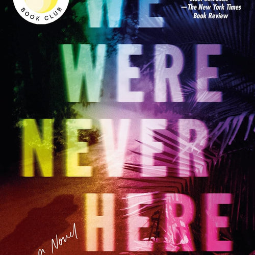 We Were Never Here: The addictively twisty Reese Witherspoon Book Club Thriller soon to be a major Netflix film by Andrea Bartz, Genre: Fiction