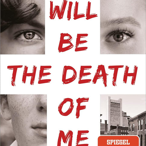 GERMAN You will be the death of me: Von der Spiegel Bestseller-Autorin von 