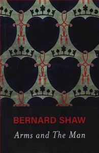 Arms and the Man by George Bernard Shaw, Genre: