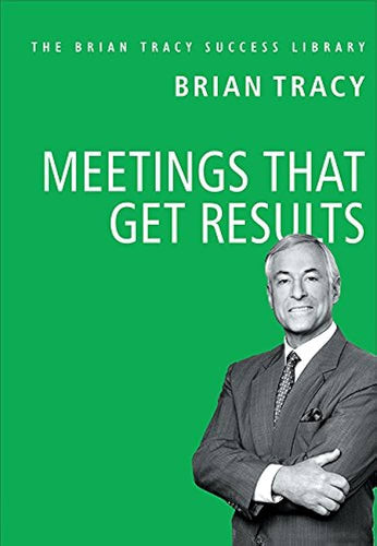 Meetings that Get Results by Brian Tracy, Genre: Nonfiction