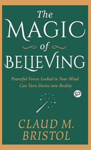 The Magic Of Believing by Claus Bristol, Genre: Nonfiction