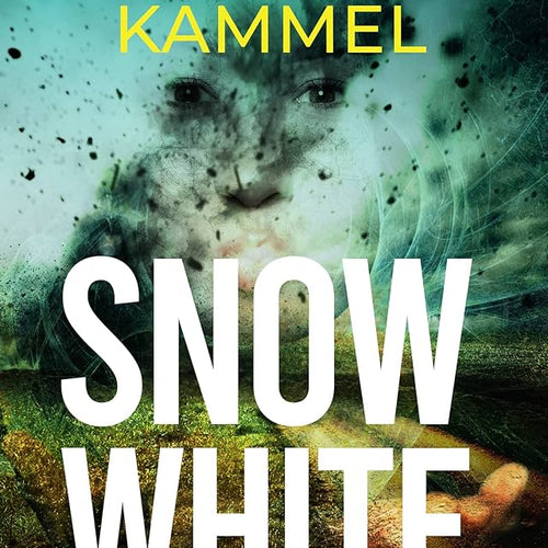 Snow White : A Novella by Bernhard Kammel, Genre: Fiction