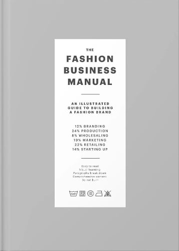 The Fashion Business Manual: An Illustrated Guide to Building a Fashion Brand   by Not found, Genre: Nonfiction