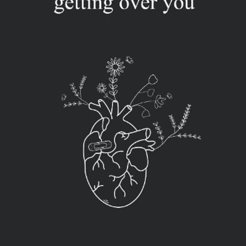 Getting Over You by Leslie B., Genre: Poetry