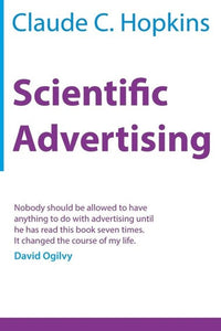 Scientific Advertising (Illustrated) by Claude C Hopkins, Genre: Nonfiction