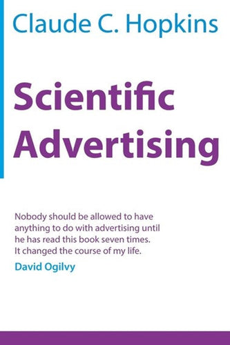 Scientific Advertising (Illustrated) by Claude C Hopkins, Genre: Nonfiction