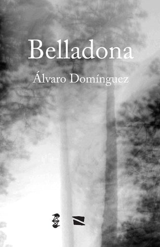 Belladona by Dominguez Alvaro Dominguez, Genre: Fiction