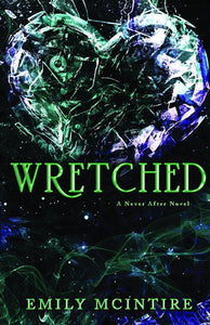 Wretched : A Never After Novel : 3 by Emily McIntire, Genre: Fiction